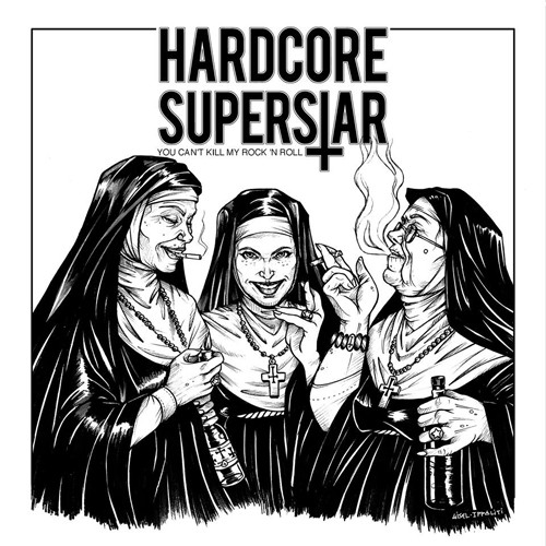 Hardcore Superstar - You Can’t Kill My Rock ’N Roll