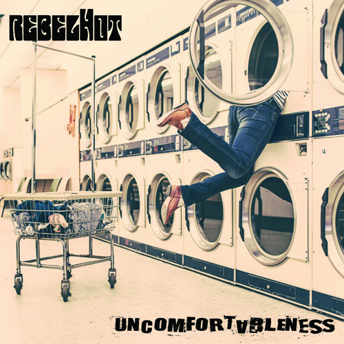 RebelHot - Uncomfortableness