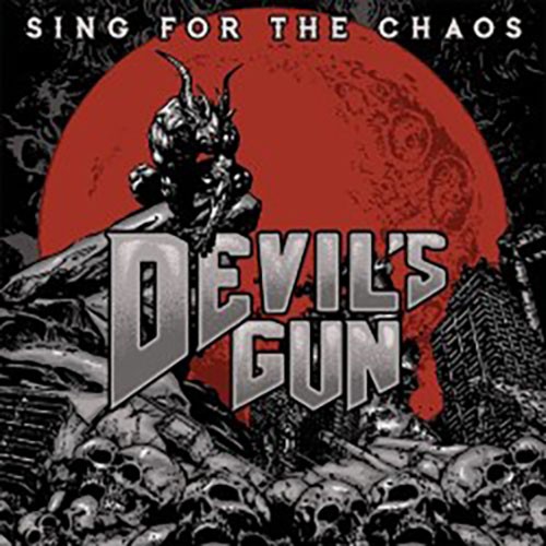 Devils Gun - Sing For The Chaos