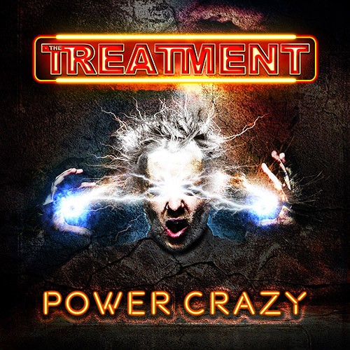 The Treatment - Power Crazy
