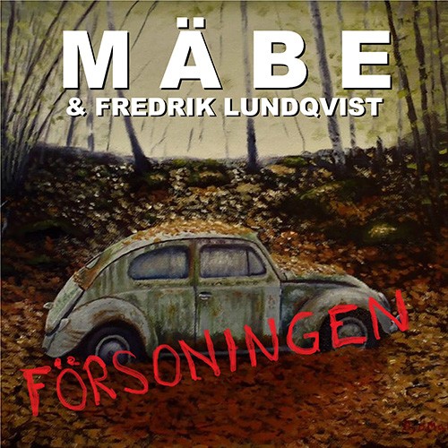 MÄBE & Fredrik Lundkvist - Försoningen